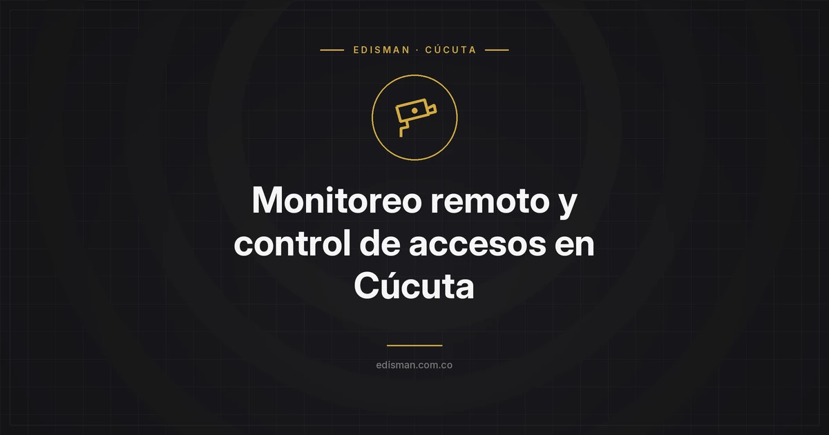 Monitoreo remoto y control de accesos: cómo funciona